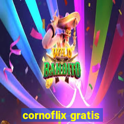 cornoflix gratis